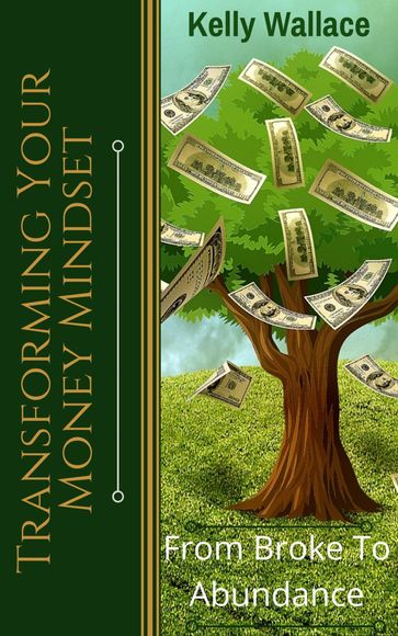 Transforming Your Money Mindset - Kelly Wallace