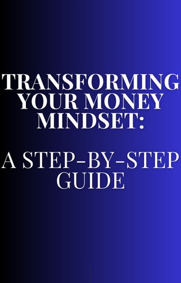 Transforming Your Money Mindset - precdigital