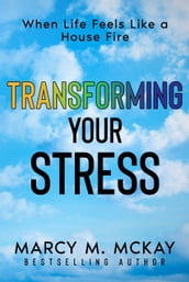 Transforming Your Stress