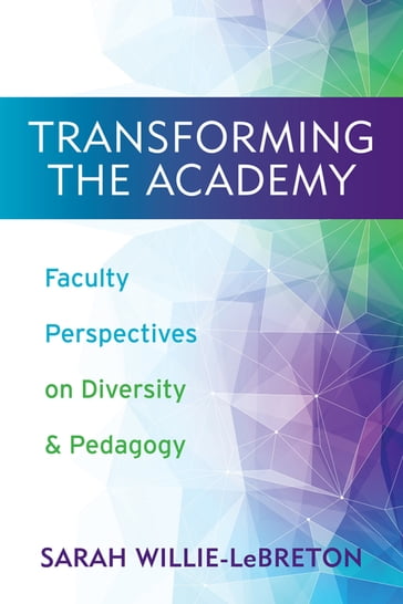 Transforming the Academy - Anita Chikkatur - Anna Ward - Aurora Camacho de Schmidt - Betty Sasaki - Cheryl Jones-Walker - Daphne Lamothe - Dela Kusi-Appouh - Eve Tuck - H. Mark Ellis - Kristin Lindgren - Michael D. Smith - Patrick 