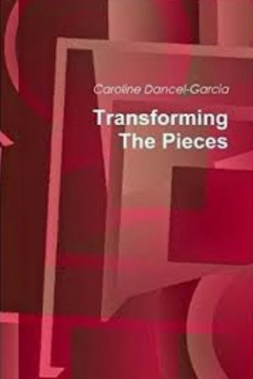 Transforming the Pieces - Caroline Dancel-Garcia