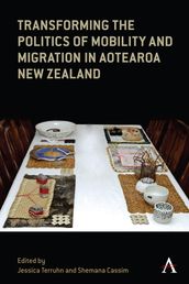 Transforming the Politics of Mobility and Migration in Aotearoa New Zealand