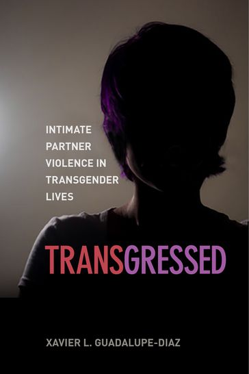 Transgressed - Xavier L. Guadalupe-Diaz
