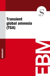 Transient Global Amnesia (TGA)