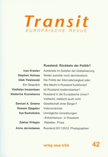 Transit 42. Europäische Revue - Gleb Pawlowski - Ivan Krastev - Klaus Nellen - Krzysztof Michalski - Stephen Holmes