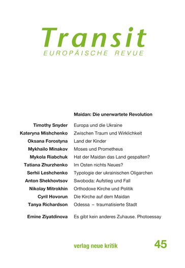 Transit 45. Europäische Revue - Kateryna Mishchenko - Klaus Nellen - Krzysztof Michalski - Mykola Riabchuk - Timothy Snyder