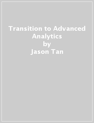 Transition to Advanced Analytics - Jason Tan - Brian Ferris