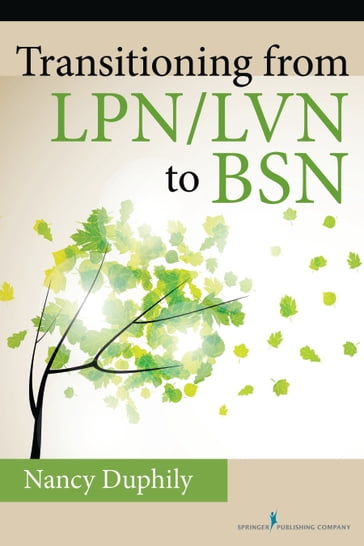 Transitioning From LPN/LVN to BSN - Nancy Duphily - DNP - RN-BC