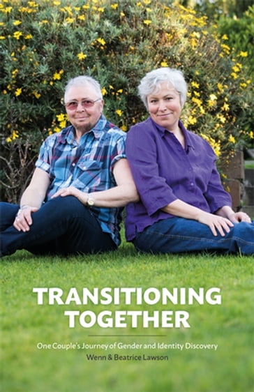 Transitioning Together - Beatrice M. Lawson - Dr Wenn Lawson