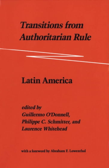 Transitions from Authoritarian Rule - Guillermo ODonnell - Philippe C. Schmitter - Laurence Whitehead