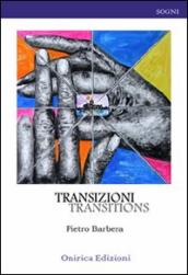 Transizioni. Transitions. Ediz. italiana