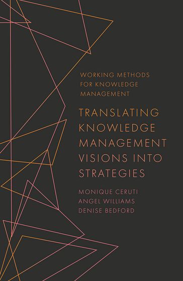 Translating Knowledge Management Visions into Strategies - Angel Williams - Denise Bedford - Monique Ceruti