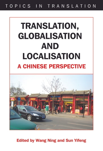 Translation, Globalisation and Localisation - Wang NING - Sun YIFENG
