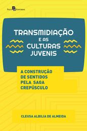 Transmidiação e as Culturas Juvenis