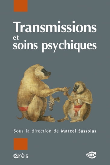 Transmissions et soins psychiques - Marcel Sassolas