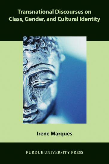 Transnational Discourses on Class, Gender, and Cultural Identity - Irene Marques
