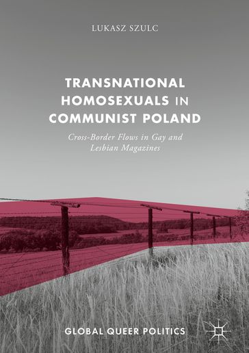 Transnational Homosexuals in Communist Poland - Lukasz Szulc