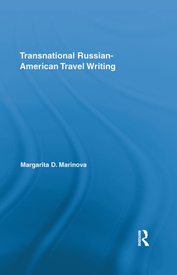 Transnational Russian-American Travel Writing - Margarita Marinova