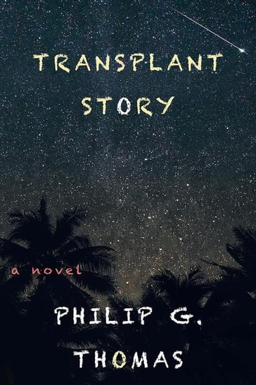 Transplant Story - Philip G. Thomas