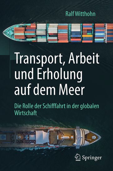 Transport, Arbeit und Erholung auf dem Meer - Ralf Witthohn