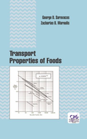 Transport Properties of Foods - George D. Saravacos - Zacharias B. Maroulis