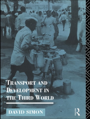 Transport and Development in the Third World - David Simon