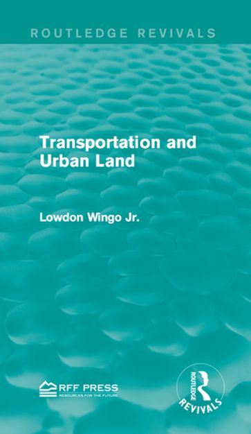 Transportation and Urban Land - Lowdon Wingo Jr.