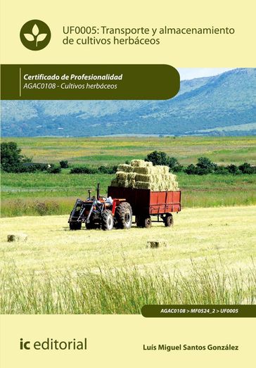 Transporte y almacenamiento de cultivos herbáceos. AGAC0108 - Luis Miguel Santos González
