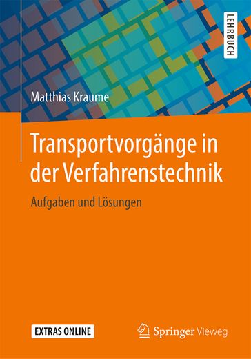 Transportvorgänge in der Verfahrenstechnik - Anja Drews - Frederic Krakau - Joschka M. Schulz - Lutz Bohm - Matthias Kraume