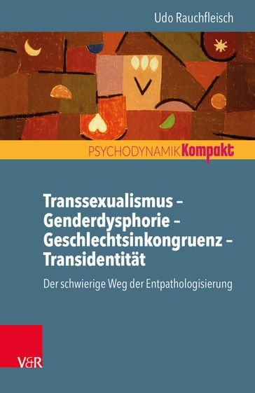 Transsexualismus  Genderdysphorie  Geschlechtsinkongruenz  Transidentität - Udo Rauchfleisch - Inge Seiffge-Krenke - Franz Resch