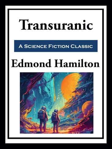 Transuranic - Edmond Hamilton