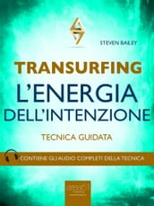 Transurfing. L Energia dell Intenzione