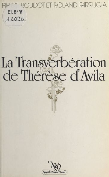 La Transverbération de Thérèse d'Avila - Pierre Boudot - Roland Farrugia