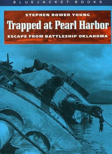 Trapped at Pearl Harbor - Stephen Young