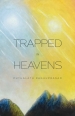 Trapped in Heavens