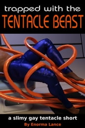 Trapped with the Tentacle Beast