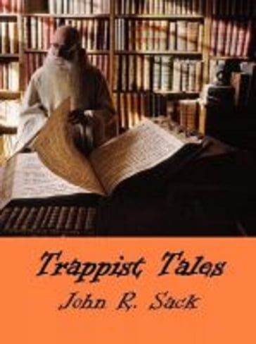 Trappist Tales - John Richard Sack