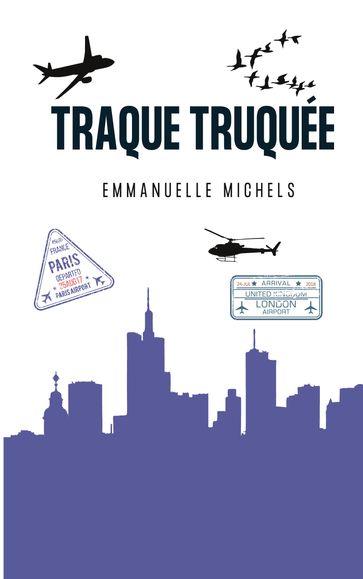 Traque Truquée - Emmanuelle Michels