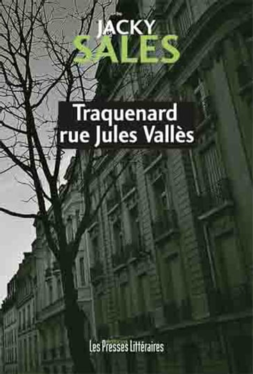 Traquenard rue Jules Vallès - Jacky Sales