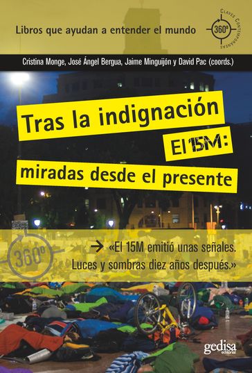 Tras la indignación. El 15M: miradas desde el presente - Cristina Monge - David Pac - Jaime Minguijón - José Ángel Bergua