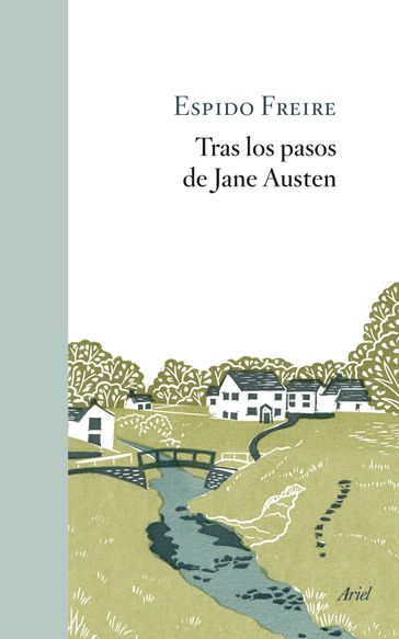 Tras los pasos de Jane Austen - Espido Freire