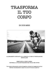 Trasforma il tuo corpo