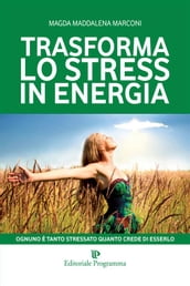 Trasforma lo stress in energia