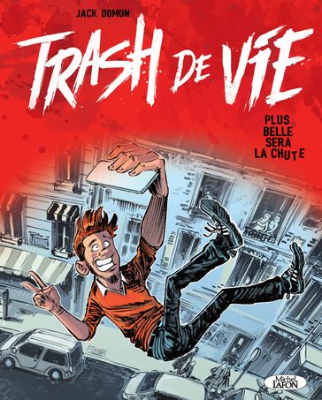 Trash de vie - Plus belle sera la chute - Jack Domon - Julien Cazarre