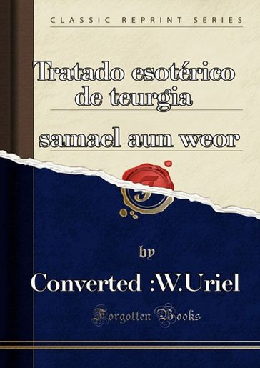 Tratado Esotérico De Teurgia - Samael Aun Weor