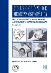 Tratado de Osteopatía Craneal. Articulación Temporomandibular.Análisis y tratamiento ortodóntico. 3ª edición.
