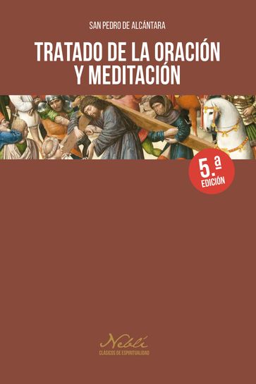 Tratado de la oración y meditación - San Pedro de Alcántara