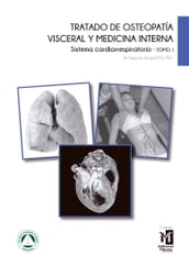 Tratado de osteopatia visceral y medicina interna. TomoI. Sistema cardiorespiratorio