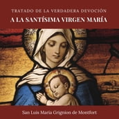 Tratado de la verdadera devocion a la Santisima Virgen María