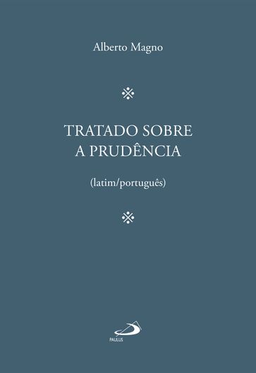 Tratado sobre a prudência - Alberto Magno